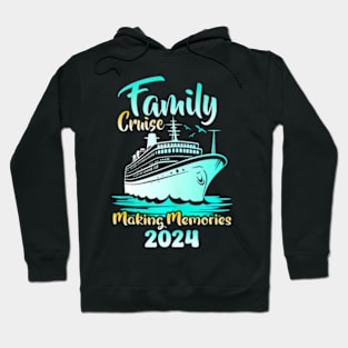 Family Vacation Cruise Squad Making Memories Family Cruise Hoodie